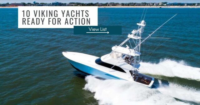 10 Viking Yachts Ready For Action