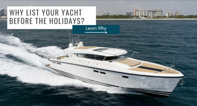 Selling Your Yacht? Why List It Now Before The Holidays