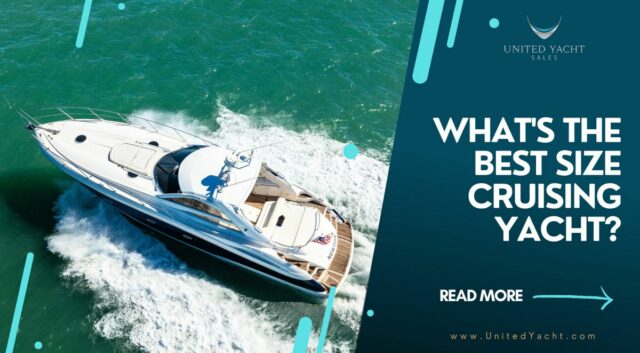 What Is The Best Size Cruising Yacht?